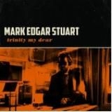 Stuart Mark Edgar - Trinity My Dear i gruppen VI TIPSER / Julegavetips CD hos Bengans Skivbutik AB (1193630)