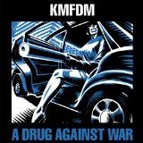 Kmfdm - A Drug Against War (Vinyl) i gruppen VINYL hos Bengans Skivbutik AB (1193710)