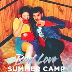 Summer Camp - Bad Love (Inkl.Cd) i gruppen VINYL hos Bengans Skivbutik AB (1271880)