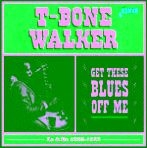 T-Walker Bone - Get These Blues Off Me (Complete Im i gruppen CD hos Bengans Skivbutik AB (1276413)