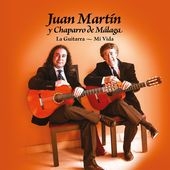 Martin Juan /Chaparro De Malaga - La Guitarra, Mi Vida i gruppen CD hos Bengans Skivbutik AB (1318376)