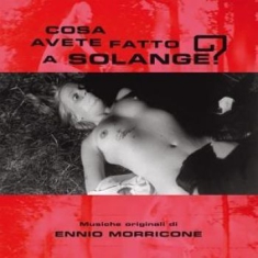 MORRICONE ENNIO - Cosa Avete Fatto A Solange?