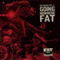 Various Artists - Going Nowhere FatFat Music Vol. 8