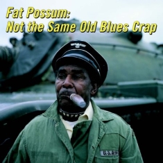 Various Artists - Not The Same Old Blues Crap