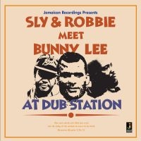 Sly And Robbie Meet Bunny Lee - At Dub Station