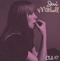 Joni Mitchell - Club 47