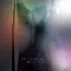 Ancestral Voices - Night Of Visions