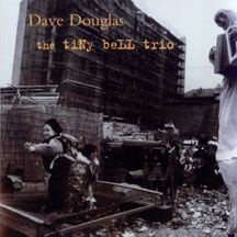 Douglas Dave - Tiny Bell Trio i gruppen CD hos Bengans Skivbutik AB (1705225)