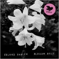 Dahlen Erland - Blossom Bells i gruppen CD hos Bengans Skivbutik AB (1710295)