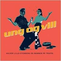 Lillo Stenberg Halvor - Ung Og Vill i gruppen CD hos Bengans Skivbutik AB (1710307)