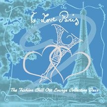 Various Artists - I Love Paris Ii (Fashion Chill Out i gruppen CD hos Bengans Skivbutik AB (1733917)