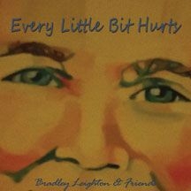 Leighton Bradley - Every Little Bit Hurts i gruppen CD hos Bengans Skivbutik AB (1733968)