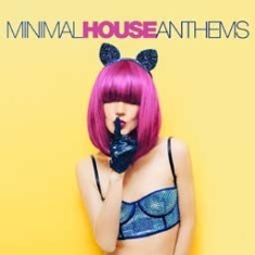 Various Artists - Minimal House Anthems