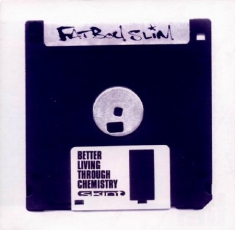 Fatboy Slim - Better Living Through Chemistry