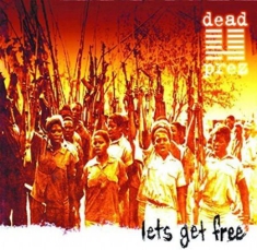 Dead Prez - Let's Get Free