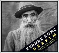 Tunc Ferhat - Dersim - Kirmanciye Laments