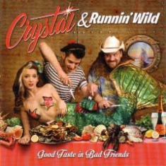 Crystal & Runnin' Wild - Good Taste In Bad Friends i gruppen VINYL hos Bengans Skivbutik AB (1798095)