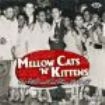 Various Artists - Mellow Cats 'n' Kittens: Hot R&B An