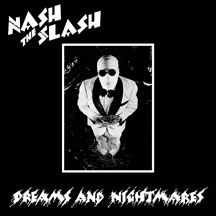 Nash The Slash - Dreams And Nightmares i gruppen VINYL hos Bengans Skivbutik AB (1818098)