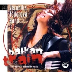 Veronika Todorova Band - Balkan Train