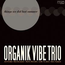 Organik Vibe Trio - Things We Did Last Summer i gruppen CD hos Bengans Skivbutik AB (1907184)