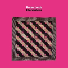 Horse Lords - Interventions