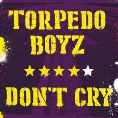 Torpedo Boyz - Don't Cry i gruppen VINYL hos Bengans Skivbutik AB (1910011)