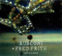 Rusconi & Fred Frith - Live In Europe i gruppen CD hos Bengans Skivbutik AB (1910016)