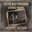 Ray Vaughan Stevie & Double Trouble - Memories Die Hard (Broadcast 1984) i gruppen CD hos Bengans Skivbutik AB (1911103)