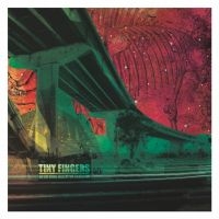 Tiny Fingers - We Are Being Held By The Dispatcher