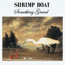 Shrimp Boat - Something Grand i gruppen CD hos Bengans Skivbutik AB (1916325)