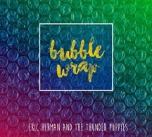 Herman Eric & The Thunder Puppies - Bubble Wrap i gruppen CD hos Bengans Skivbutik AB (1916336)