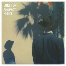 Luke Top - Suspect Highs i gruppen VINYL hos Bengans Skivbutik AB (1916515)