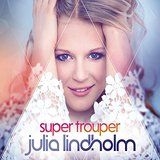 Lindholm Julia - Super Trouper i gruppen CD hos Bengans Skivbutik AB (1946693)