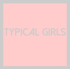 Various Artists - Typical Girls