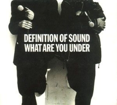 Definition Of Sound - What Are You Under