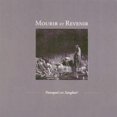 Mourir Et Revenir - Pourquoi Cas Sanglots? i gruppen CD hos Bengans Skivbutik AB (1993154)