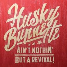 Burnette Husky - Ain't Nothin' But A Revival i gruppen CD hos Bengans Skivbutik AB (2004247)