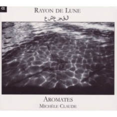 De Lune: Aromates - Musique Des Ommeyades