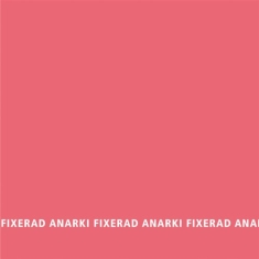 Fixerad Anarki - Fixerad Anarki