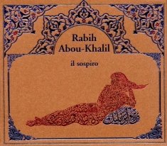 Abou-Khalil  Rabih - Il Sospiro