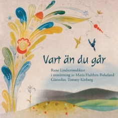 Hulthén Birkeland Maria / Lindströ - Vart Än Du Går