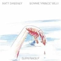 Bonnie 'prince' Billy / Sweeney Ma - Superwolf i gruppen Minishops /  hos Bengans Skivbutik AB (2045124)