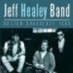 Healey Jeff Band - Boston 1989 (Live Broadcasts) i gruppen VI TIPSER / Julegavetips CD hos Bengans Skivbutik AB (2054016)