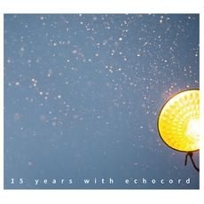 Various Artists - 15 Years With Echocord