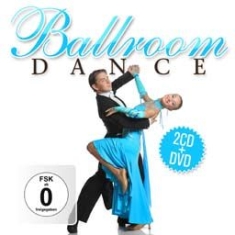 Various Artists - Ballroom Dance (2Cd+Dvd)