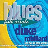 Duke Robillard And His All Star Co - Blues Full Circle i gruppen CD hos Bengans Skivbutik AB (2071541)