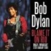 Dylan Bob - Blame It On Rio (Live 1990) i gruppen CD hos Bengans Skivbutik AB (2071556)