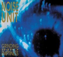 Noise Unit - Grinding Into Emptiness i gruppen CD hos Bengans Skivbutik AB (2084158)