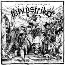 Whipstriker - Only Filth Will Prevail i gruppen CD hos Bengans Skivbutik AB (2084168)